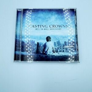 Casting Crowns Until the Whole World Hears CD Christian Rock 2009 602341013529